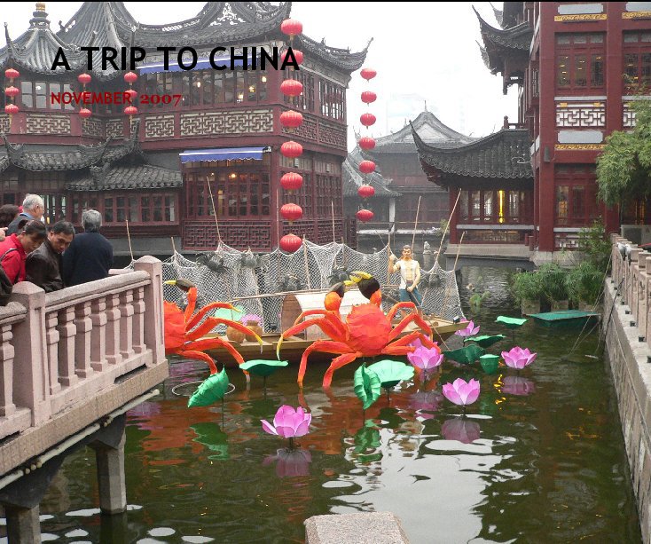 Ver A TRIP TO CHINA por babisd