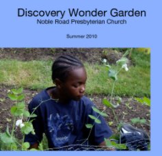 Discovery Wonder Garden
Noble Road Presbyterian Church book cover