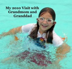 My 2010 Visit with Grandmom and Granddad book cover