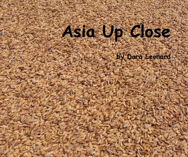 Ver Asia Up Close por Dara Leonard
