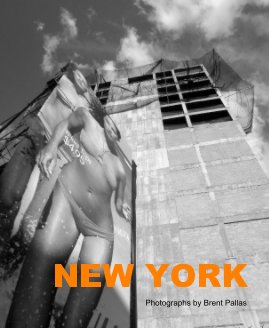 NEW YORK Photographs by Brent Pallas book cover