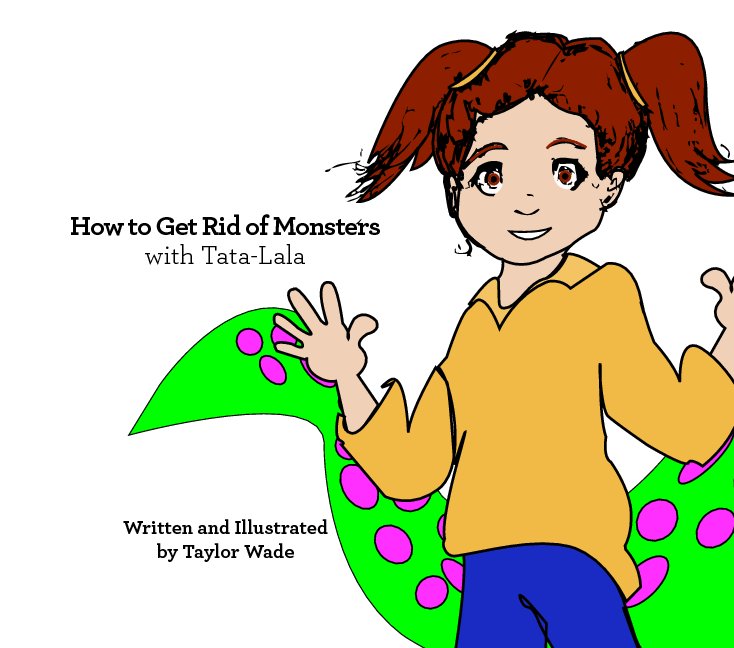Visualizza How to Get Rid of Monsters? di Taylor Wade