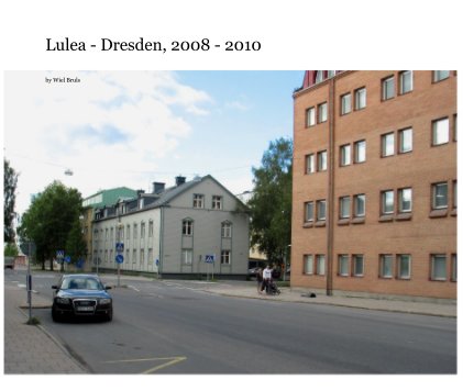 Lulea - Dresden, 2008 - 2010 book cover