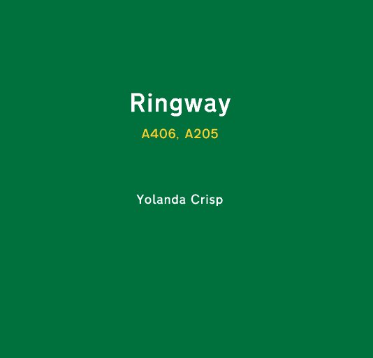 View Ringway (A406, A205) by Yolanda Crisp