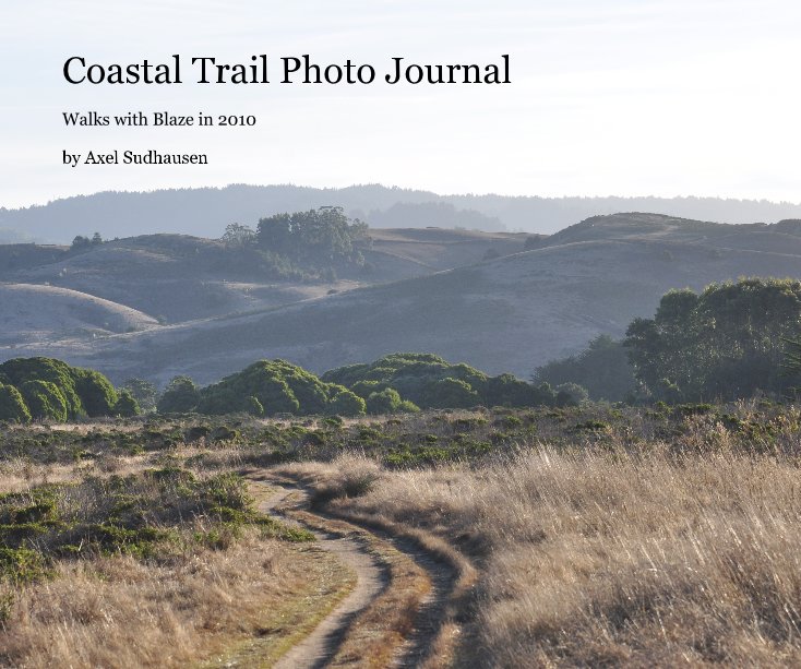 View Coastal Trail Photo Journal by Axel Sudhausen