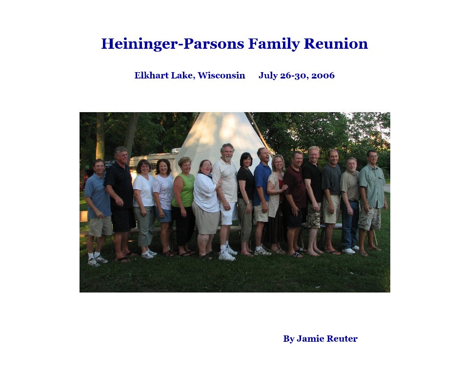 View Heininger-Parsons Family Reunion by Jamie Reuter