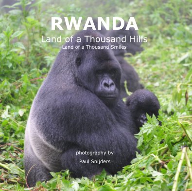RWANDA Land of a Thousand Hills Land of a Thousand Smiles book cover