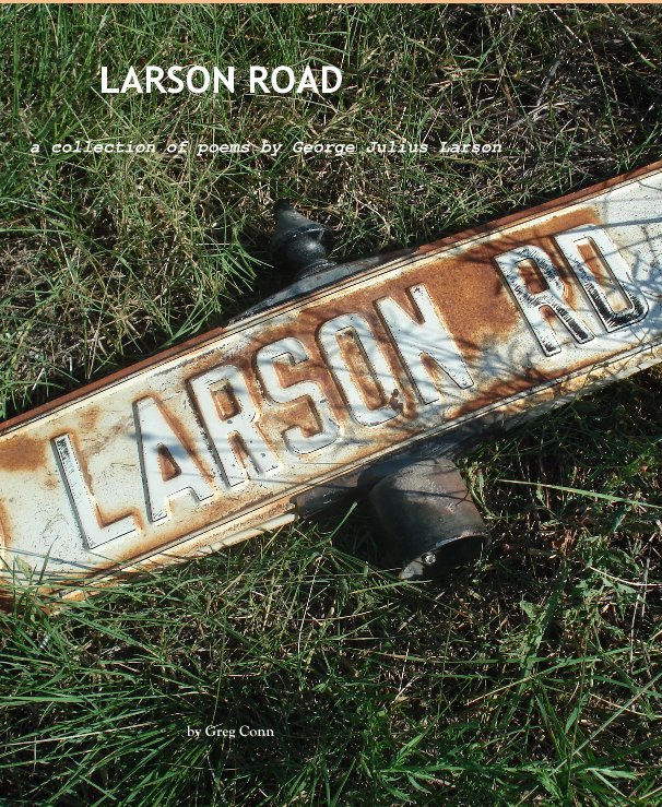 View LARSON ROAD (Hardcover, Dust Jacket edition) by Greg Conn