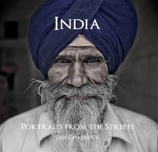 View India - Portraits from the Streets by Sam Chadwick