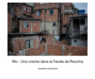 Rio - Une creche dans la Favela de Rocinha book cover