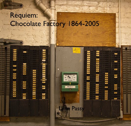 Ver Requiem: Chocolate Factory 1864-2005 por Lynn Passy