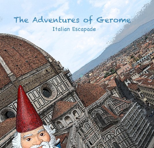 View The Adventures of Gerome Italian Escapade by Chrissy