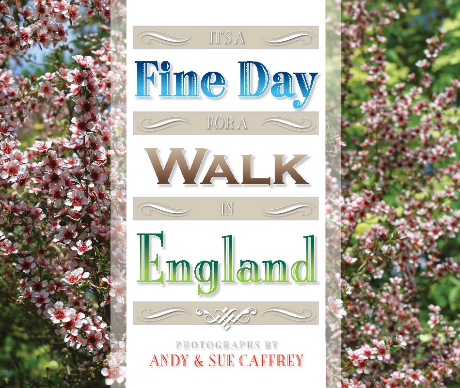 Ver IT'S A FINE DAY FOR A WALK IN ENGLAND por CAFFREYTWO