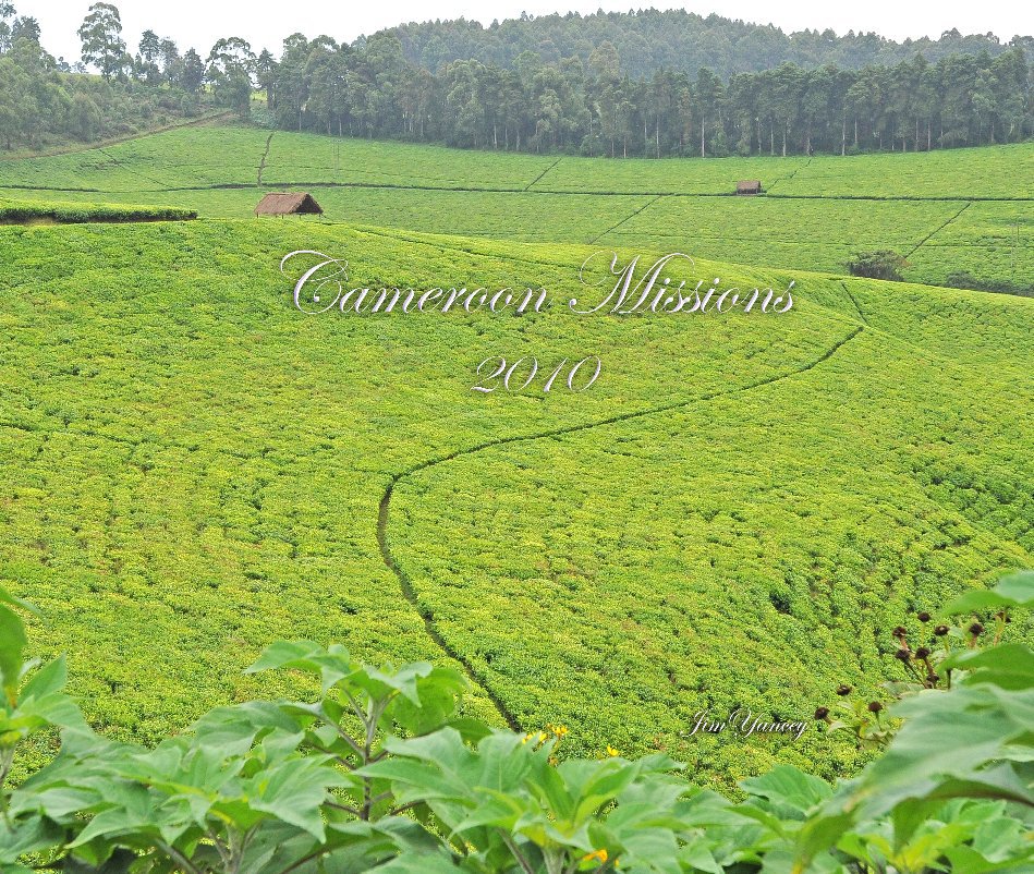 View Cameroon Missions by Jim Yancey