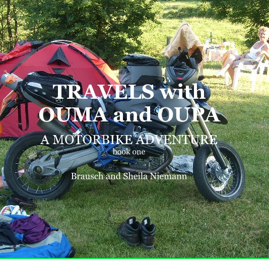 View TRAVELS with OUMA and OUPA by Brausch and Sheila Niemann