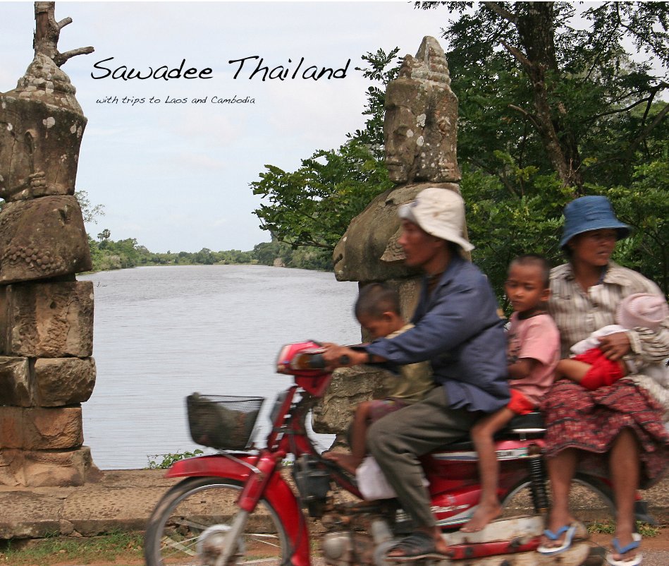 View Sawadee Thailand with trips to Laos and Cambodia by Kiley & Yasemin