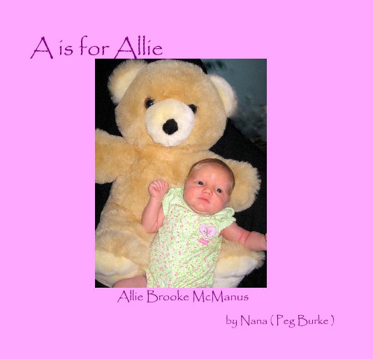 View A is for Allie by Nana ( Peg Burke )