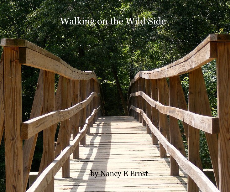 View Walking on the Wild Side by Nancy E Ernst
