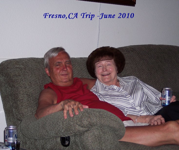 Fresno,CA Trip -June 2010 nach TODDWEBER anzeigen