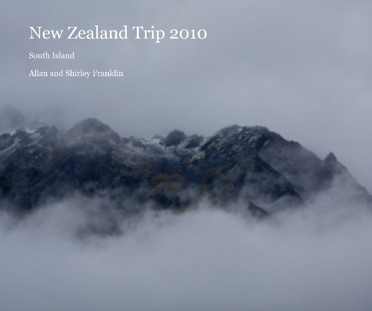 View New Zealand Trip 2010 by Allan and Shirley Franklin