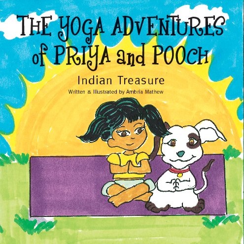 View The Yoga Adventures of Priya and Pooch by Ambria Mathew