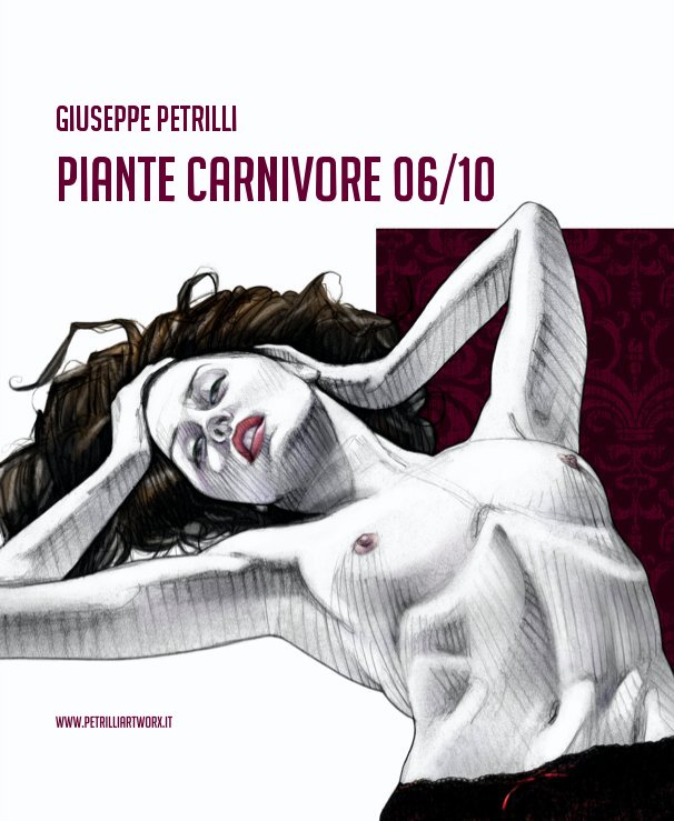 Ver Giuseppe Petrilli Piante Carnivore 06/10 por www.petrilliartworx.it