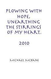 Plowing with Hope, unearthing the stirrings of my heart. 2010 book cover
