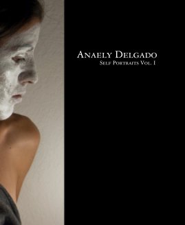Anaely Delgado Self Portraits Vol. I book cover