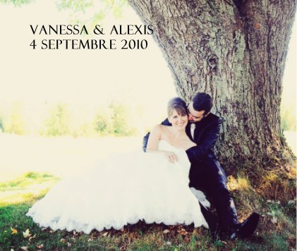 Vanessa & Alexis 4 septembre 2010 book cover