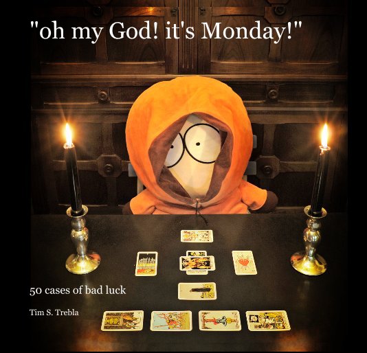 View "oh my God! it's Monday!" by Tim S. Trebla
