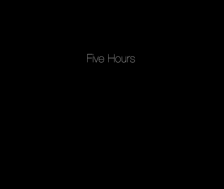 View Five Hours by Jonathan Castillo