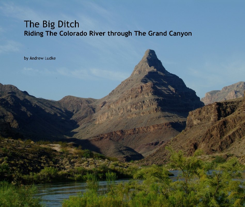 View The Big Ditch by Andrew Ludke