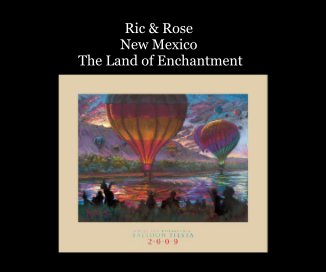 Ric & Rose New Mexico The Land of Enchantment book cover