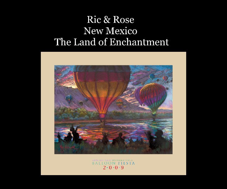 View Ric & Rose New Mexico The Land of Enchantment by Sue Gerry