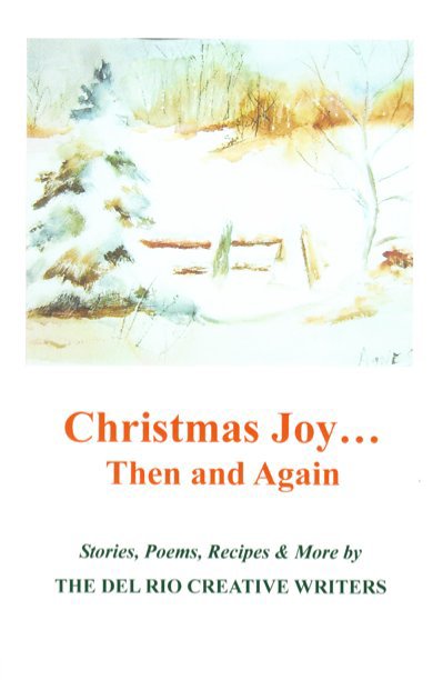 Ver Christmas Joy... Then and Again por Del Rio Creative Writers