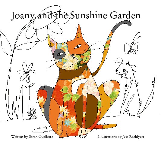 View Joany and the Sunshine Garden by Written by Sarah Ouellette                                                  Illustrations by Jess Racklyeft