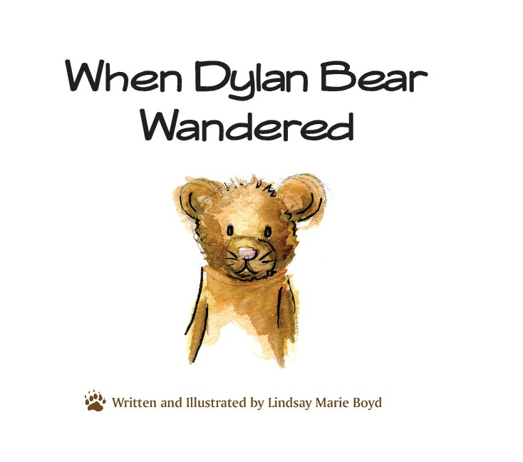 View When Dylan Bear Wandered by Lindsay M. Boyd