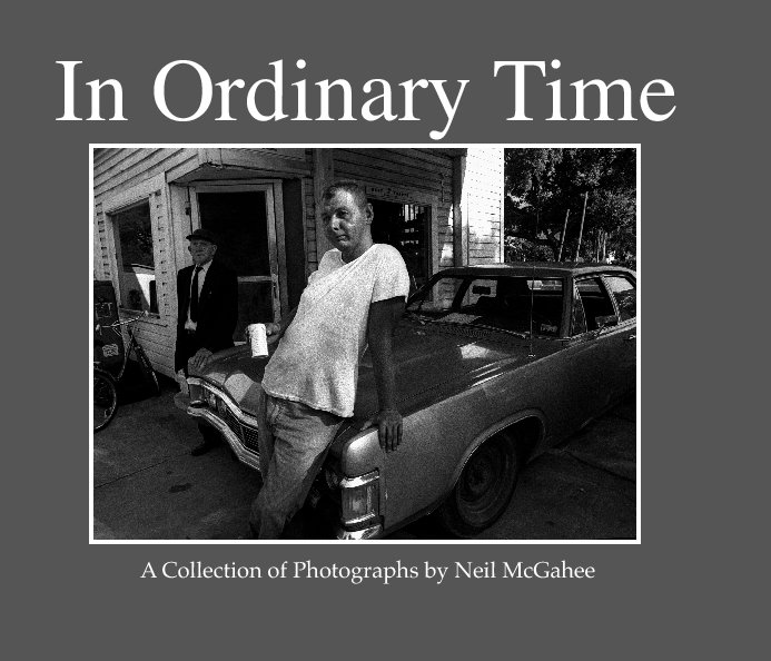 View In Ordinary Time by Neil McGahee