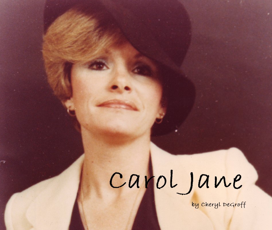 View Carol Jane by Cheryl DeGroff