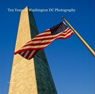 Ten Years of Washington DC Photography book cover