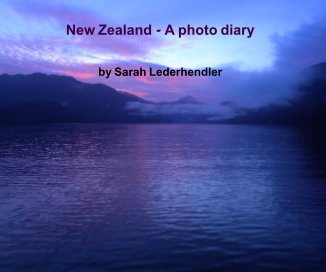 New Zealand - A photo diary book cover