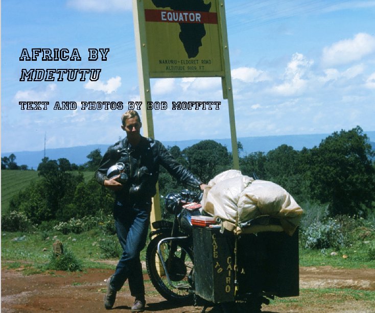 Ver Africa by Mdetutu Text and Photos by Bob Moffitt por Bob Moffitt