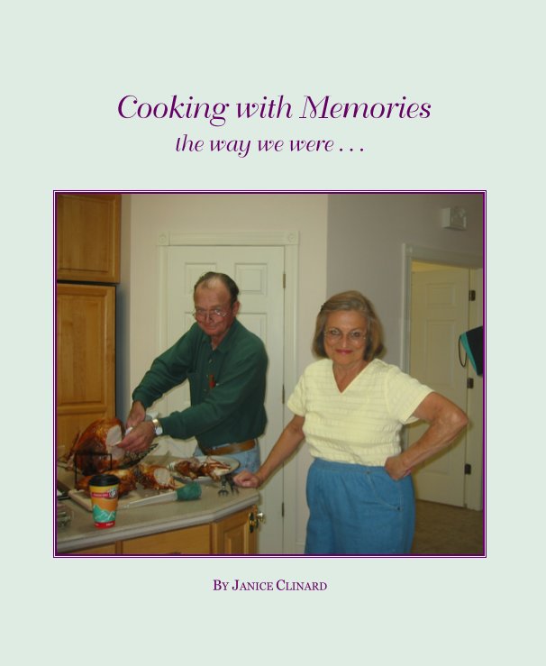 Ver Cooking with Memories por JANICE CLINARD