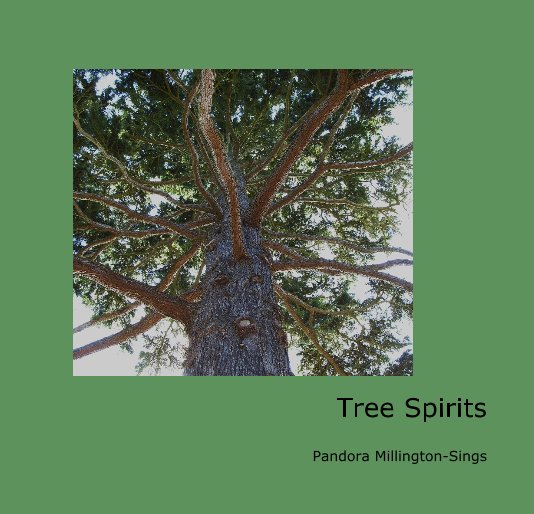 View Tree Spirits by Pandora Millington-Sings
