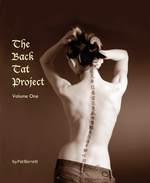 View The Back Tat Project Volume One by Pat Berrett