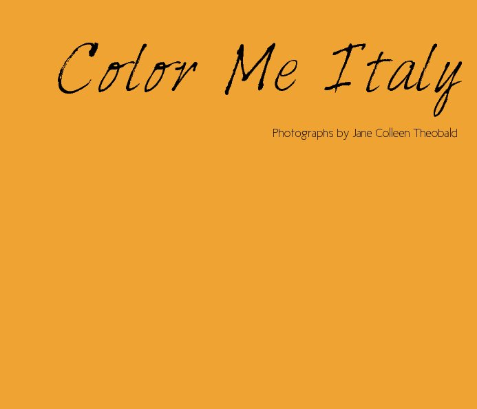 View Color Me Italy by Jane Colleen Theobald