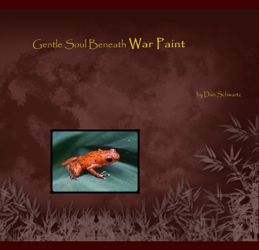 Gentle Soul Beneath War Paint nach Dan Schwartz anzeigen