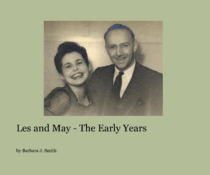 View Les and May - The Early Years by Barbara J. Smith