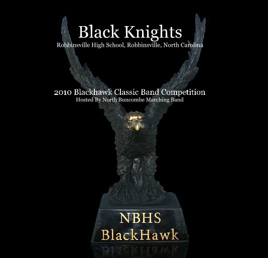 View Black Knights Robbinsville High School, Robbinsville, North Carolina by NB Band Boosters