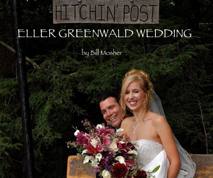 Ver ELLER GREENWALD WEDDING por Bill Mosher